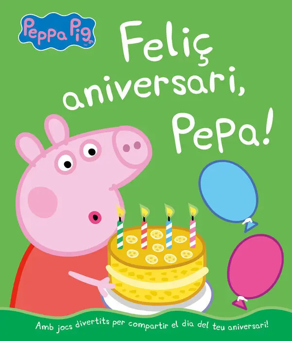 Feliç Aniversari, Pepa! (Un Conte de la Porqueta Pepa)