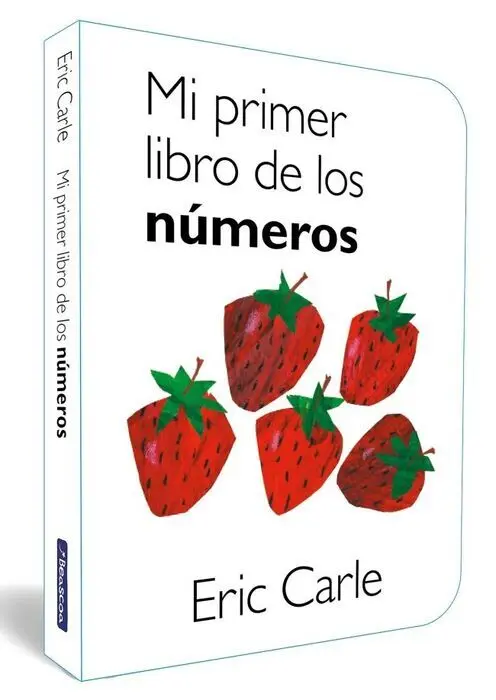 Mi Primer Libro de los Números (Colección Eric Carle)