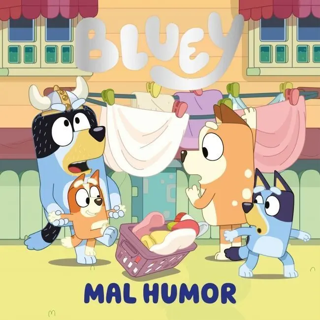 Bluey. Un Cuento - Mal Humor