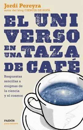 El Universo en una Taza de Café