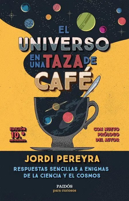 El Universo en una Taza de Café (10. º Aniversario)