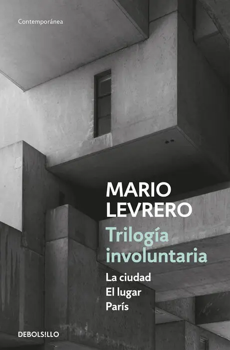 Trilogía Involuntaria (La Ciudad el Lugar París)