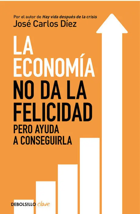 La Economía no Da la Felicidad Pero Ayuda a Conseguirla