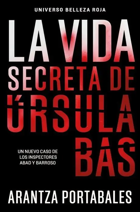 La Vida Secreta de Úrsula Bas (Inspectores Abad y Barroso 2)