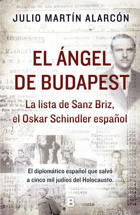 El Ángel de Budapest. La Lista de Sanz Briz, el Oskar Schindler Español