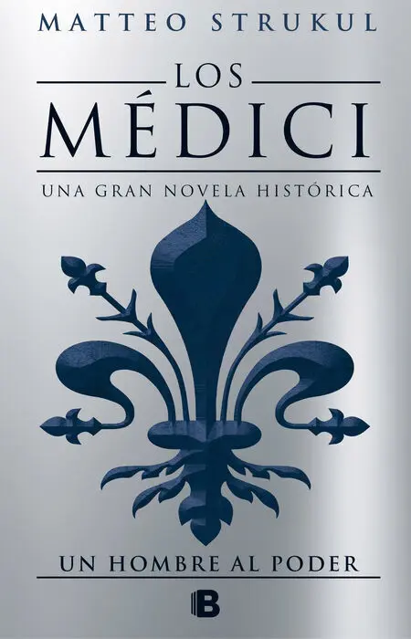Un Hombre Al Poder (Los Médici 2)