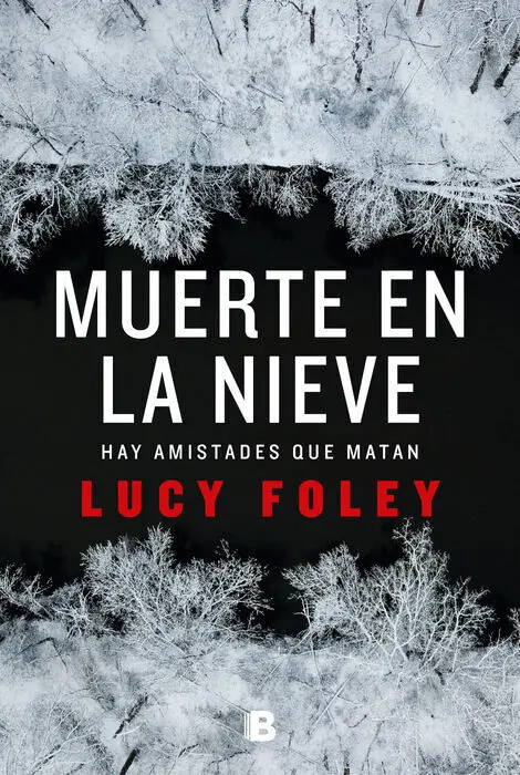 Muerte en la Nieve. Hay Amistades que Matan