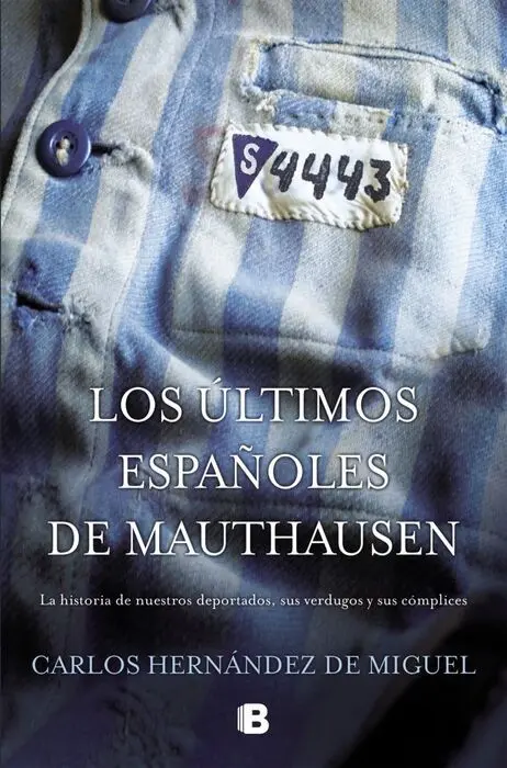Los Ultimos Espaã?Â?Oles de Mauthausen