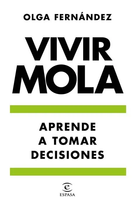 Aprende a Tomar Decisiones. Vivir Mola