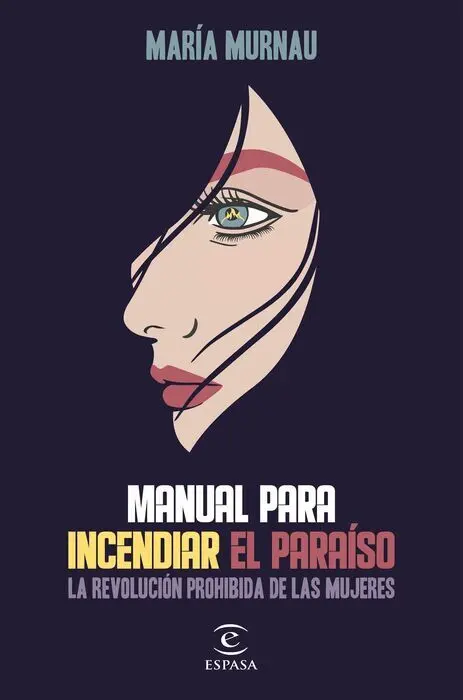 Manual para Incendiar el Paraíso