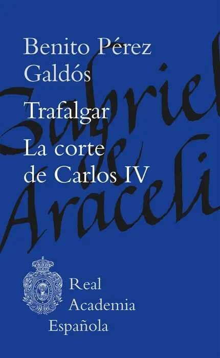 Trafalgar. La Corte de Carlos Iv
