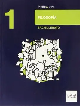 Inicia Filosofía 1. º Bachillerato. Libro del Alumno