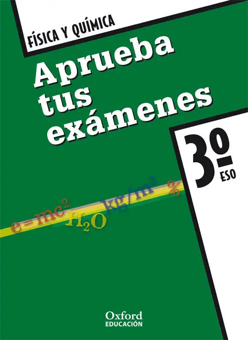 07 - 3Eso. Fisica y Quimica. Aprueba Tus Examenes