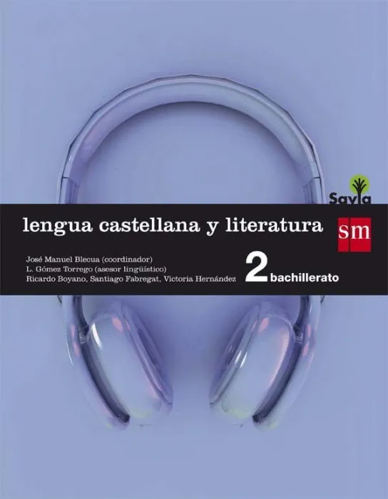 016 2Bach Lengua Castellana y Literatura Savia