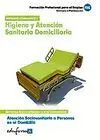Higiene y Atencion Sanitaria Domiciliaria. Modulo Formativo I *