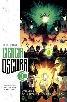 Ciencia Oscura Edicion de Lujo 3. Un Breve Instante de Claridad