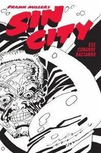 Sin City 04. Ese Cobarde Bastardo (Cartonè)