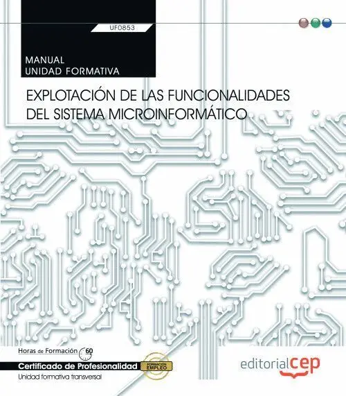 Uf0853 Manual Explotación de las Funcionalidades del Sistema...