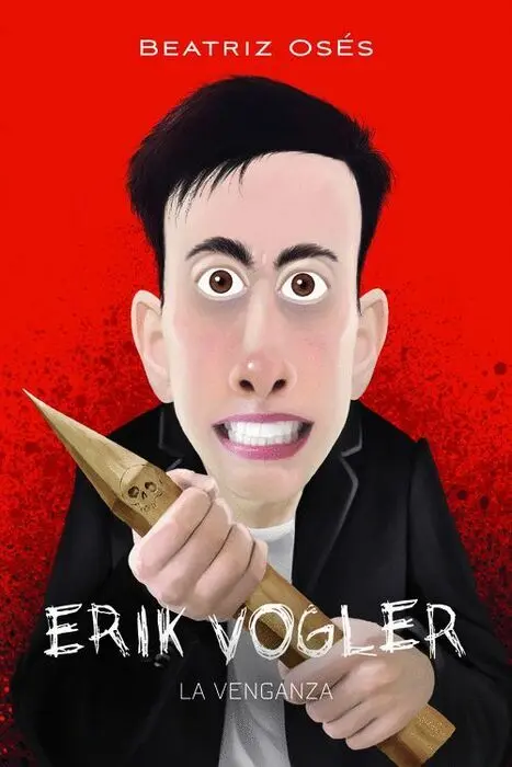 Erik Vogler 8 la Venganza