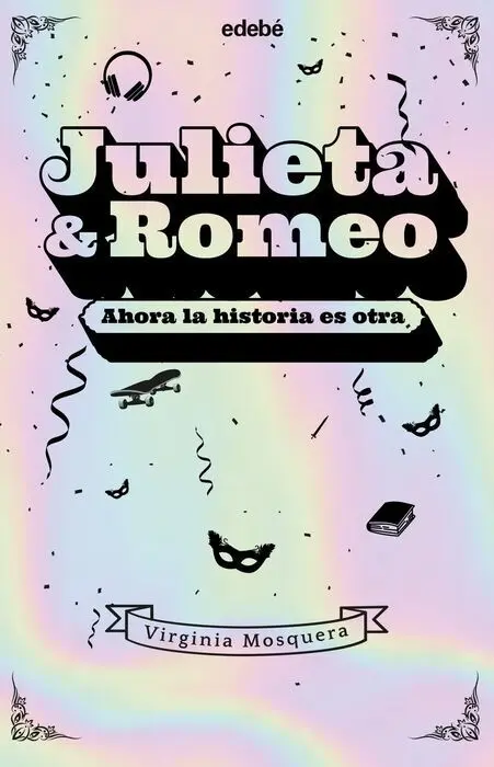 Julieta & Romeo: Ahora la Historia Es Otra...