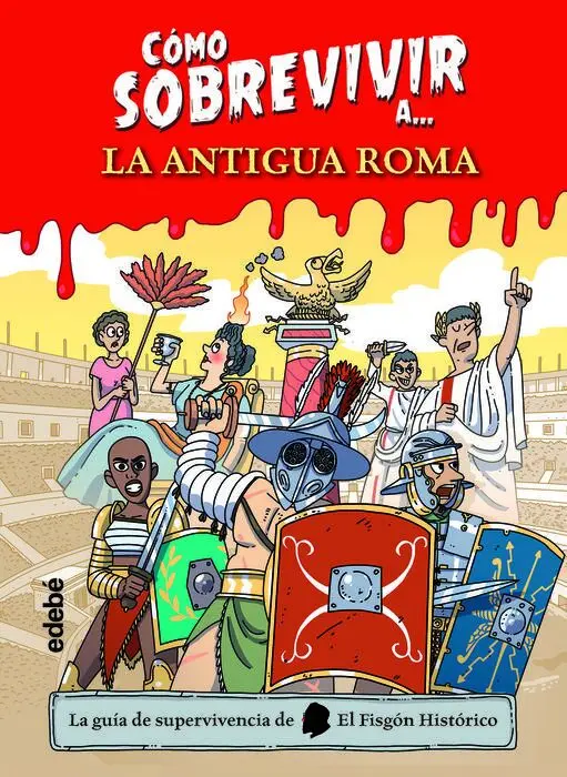 Cómo Sobrevivir a la Antigua Roma