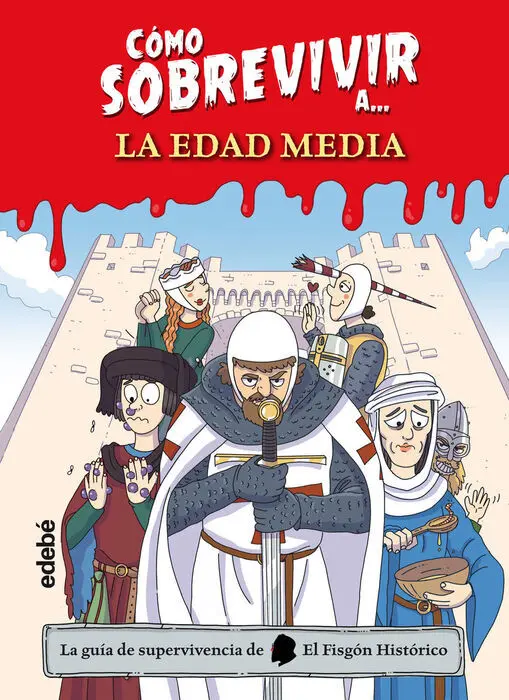 Cómo Sobrevivir a la Edad Media
