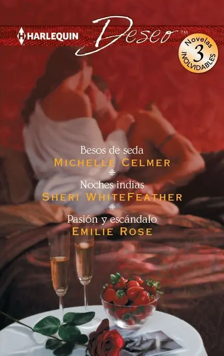 Besos de Seda; Noches Indias; Pasiã?³N y Escã?¡Ndalo