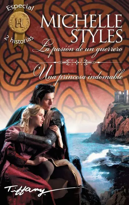La Pasión de un Guerrero / una Princesa Indomable