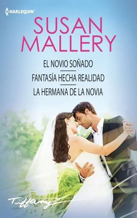 El Novio Soñado/Fantasia Hecha Realidad/La Hermana de la Novia
