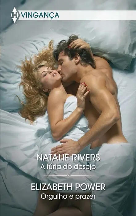 A Furia Do Desejo; Orgulho e Prazer