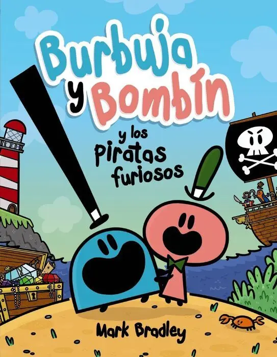 Burbuja y Bombín y los Piratas Furiosos