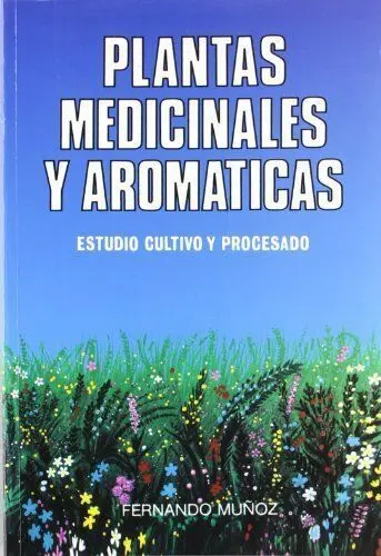 Plantas Medicinales y Aromaticas:estudio,Cult. pr.