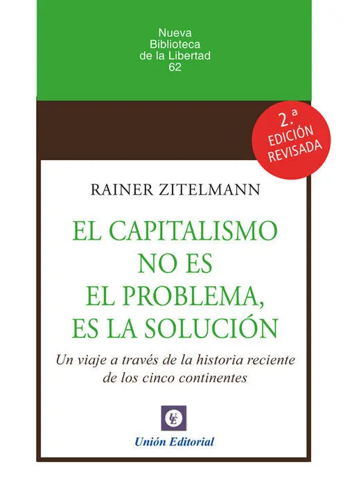 El Capitalismo no Es el Problema, Es la Solucion 2ª Edicion