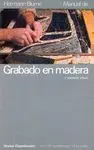 Grabado en Madera y Tecnicas Afines. Manual