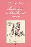Mlle. De Mustelle y Sus Amigas
