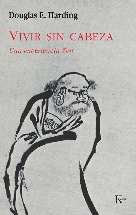 Vivir sin Cabeza -Una Experiencia Zen