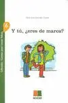 Y Tu, ¿Eres de Marca? Cuentos para Crecer