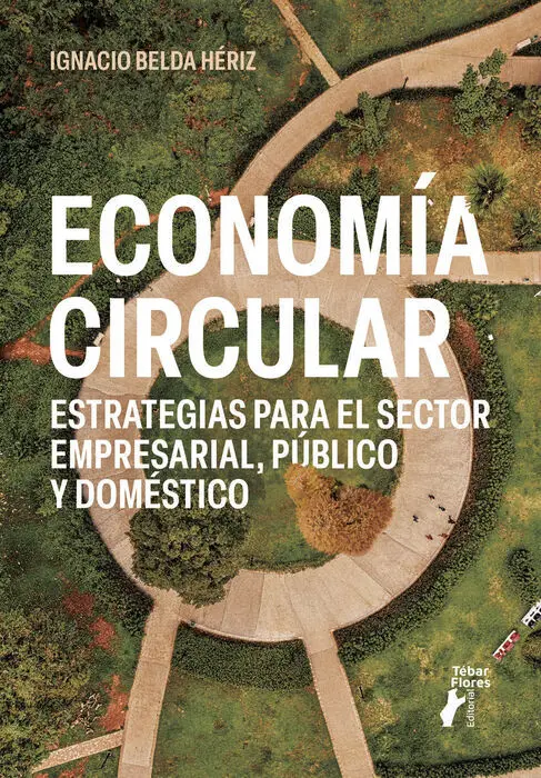 Economía Circular. Estrategias para el Sector Empresarial, Publico y Domestico