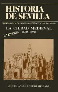 La Ciudad Medieval. Ha. sevilla