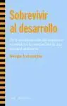 Sobrevivir Al Desarrollo. De la Descolonizacion del Imaginario..