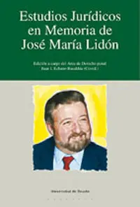 Estudios Jurã?¡Dicos en Memoria de Josã?© Marã?¡A Lidã?³N: Catedrã?¡Tico de Derechos Penal de la Universidad D
