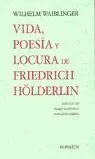 Vida, Poesía y Locura de Friedrich Hölderlin