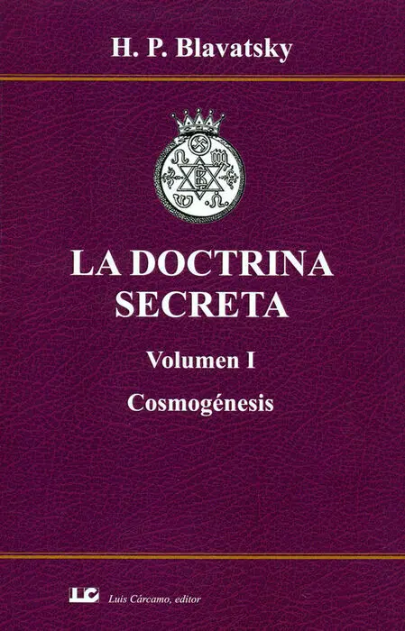 022 la Doctrina Secreta. Volumen I. Cosmogénesis.