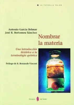 *Nombrar la Materia. Introduccion Historica Terminologia Quimica