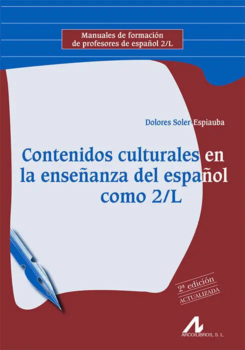 Contenidos Culturales en la Enseã?±Anza del Espaã?±Ol Como 2/L. 2Ã?ª Ediciã?³N Actualizada