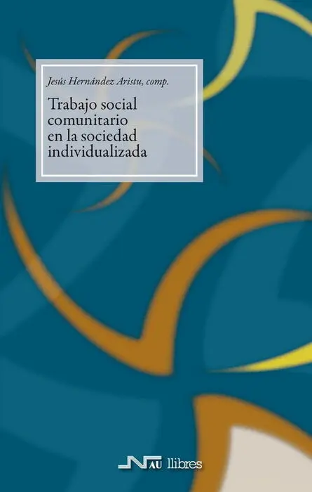 Trabajo Social Comunitario en la Sociedad Individualizada