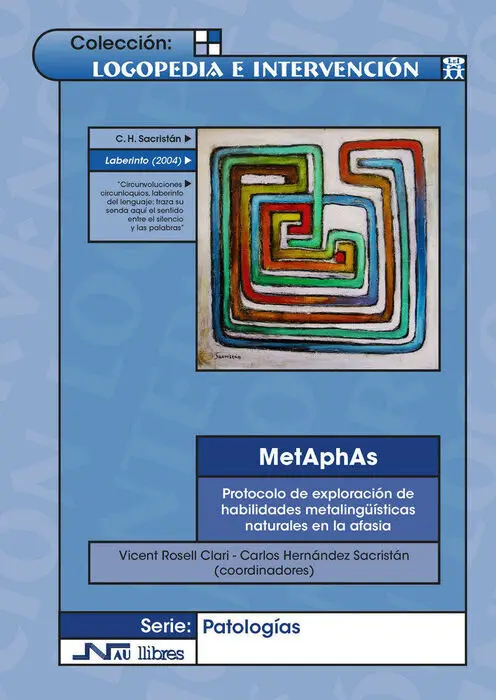 Metaphas. Protocolo de Exploraciã?³N de Habilidades Metalingã?¼Ã?Âsticas Naturales de la Afasia