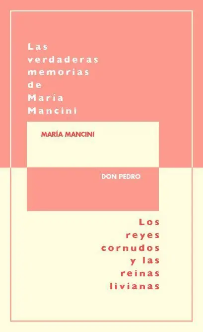 Las Verdaderas Memorias de Maria Mancini, Escritas por ella Misma