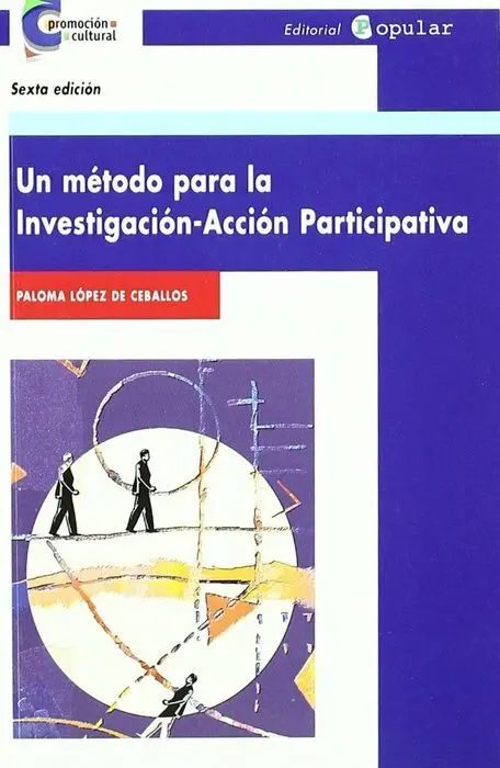 Un Metodo para la Investigacion-Accion Participativa