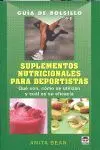 Suplementos Nutricionales para Deportistas. Guia de Bolsillo